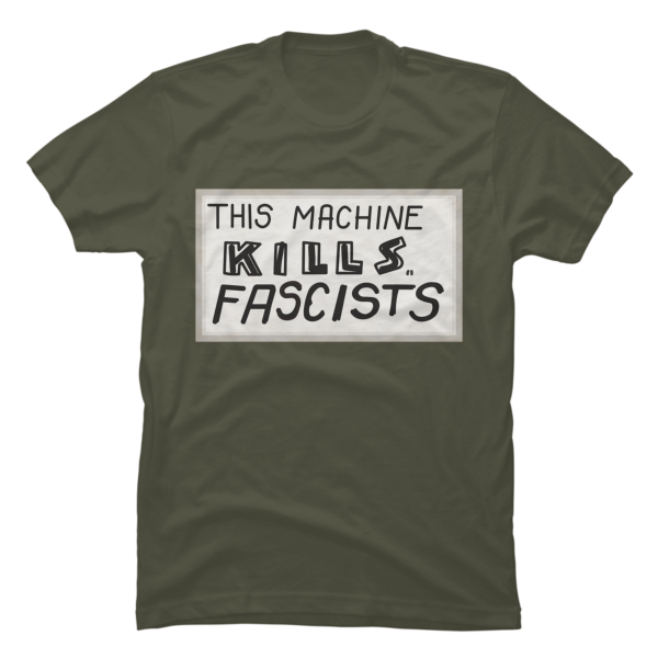 this machine kills fascists tshirt